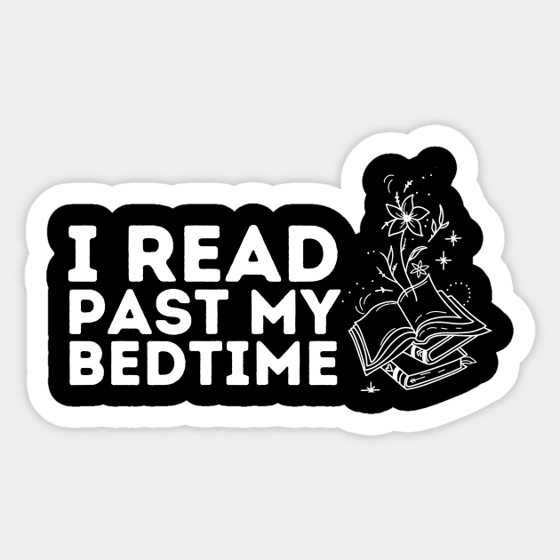I read past my bedtime Sticker by The WYLD Tribe